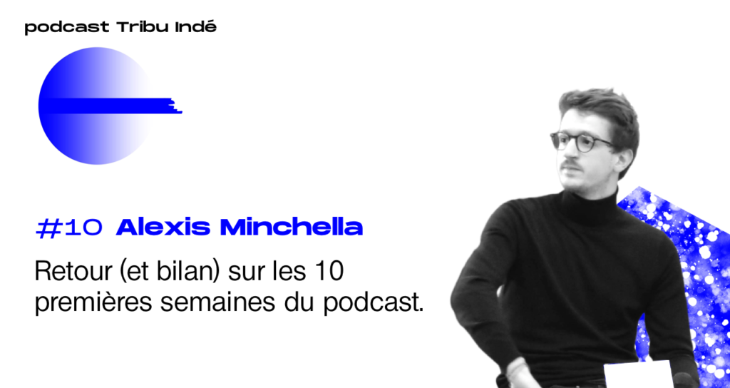 podcast freelance, tribu Indé, alexis minchella